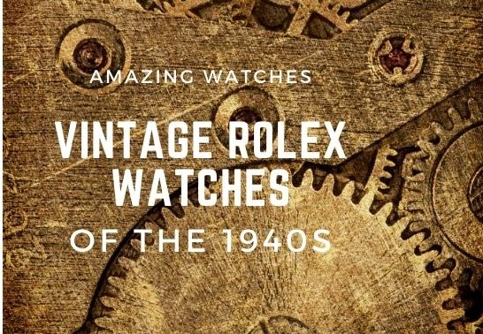 vintage rolex watches 1940s